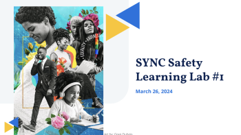 Collage of diverse people with flowers and geometric shapes beside text reading “SYNC Safety Learning Lab #1, March 26, 2024”